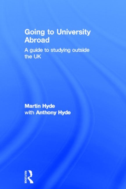 Going to University Abroad : A guide to studying outside the UK, Hardback Book