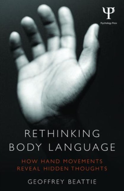 Rethinking Body Language : How Hand Movements Reveal Hidden Thoughts, Paperback / softback Book