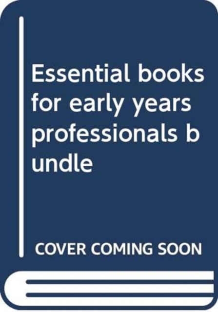 Essential books for early years professionals bundle, Mixed media product Book