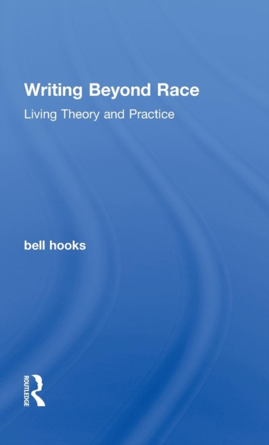 Writing Beyond Race : Living Theory and Practice, Hardback Book