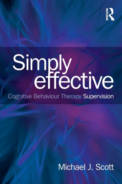Simply Effective CBT Supervision, Paperback / softback Book