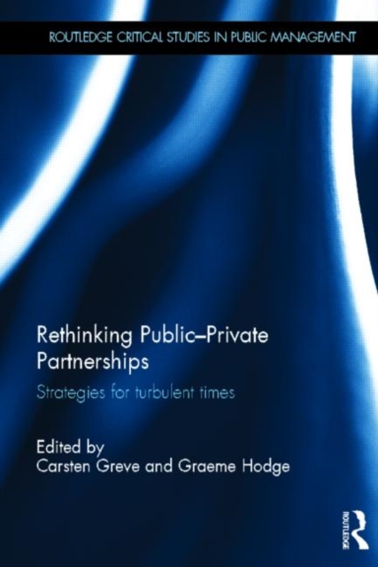 Rethinking Public-Private Partnerships : Strategies for Turbulent Times, Hardback Book