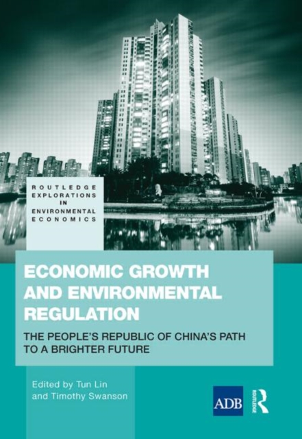 Economic Growth and Environmental Regulation : China's Path to a Brighter Future, Paperback / softback Book