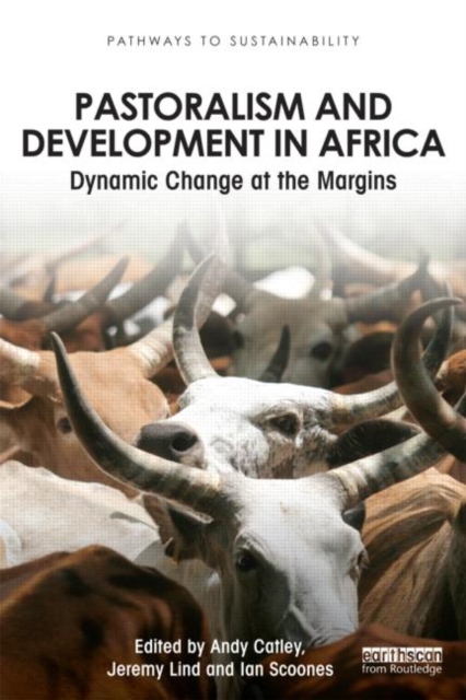 Pastoralism and Development in Africa : Dynamic Change at the Margins, Paperback / softback Book