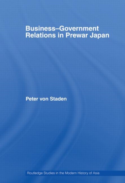 Business-Government Relations in Prewar Japan, Paperback / softback Book