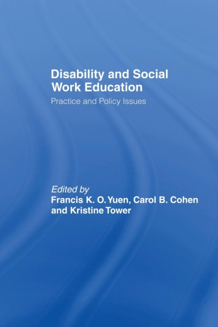 Disability and Social Work Education : Practice and Policy Issues, Paperback / softback Book