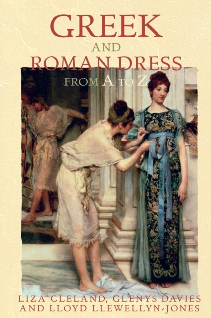 Greek and Roman Dress from A to Z, Paperback / softback Book