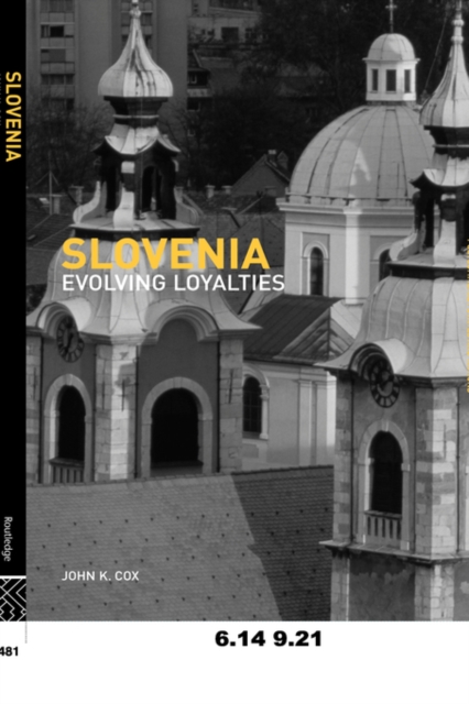 Slovenia : Evolving Loyalties, Paperback / softback Book