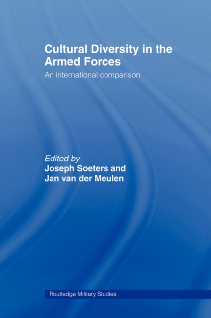 Cultural Diversity in the Armed Forces : An International Comparison, Paperback / softback Book