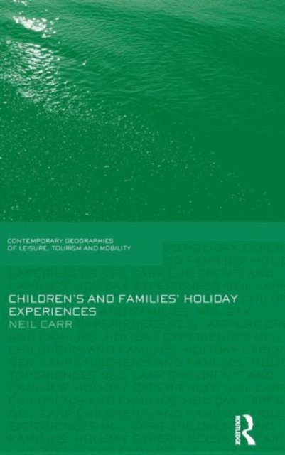 Children's and Families' Holiday Experience, Hardback Book