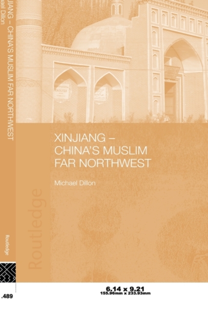 Xinjiang : China's Muslim Far Northwest, Paperback / softback Book