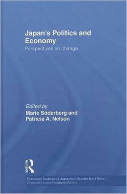 Japan’s Politics and Economy : Perspectives on change, Hardback Book