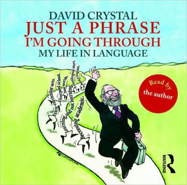 Just A Phrase I'm Going Through : My Life in Language, CD-Audio Book