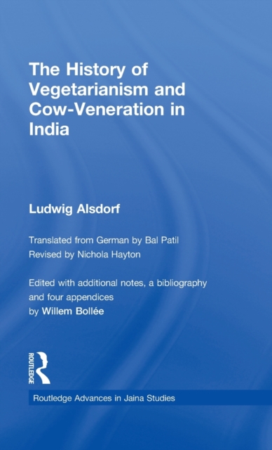 The History of Vegetarianism and Cow-Veneration in India, Hardback Book