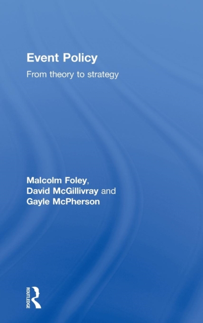 Event Policy : From Theory to Strategy, Hardback Book