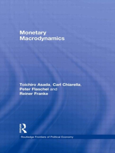 Monetary Macrodynamics, Hardback Book
