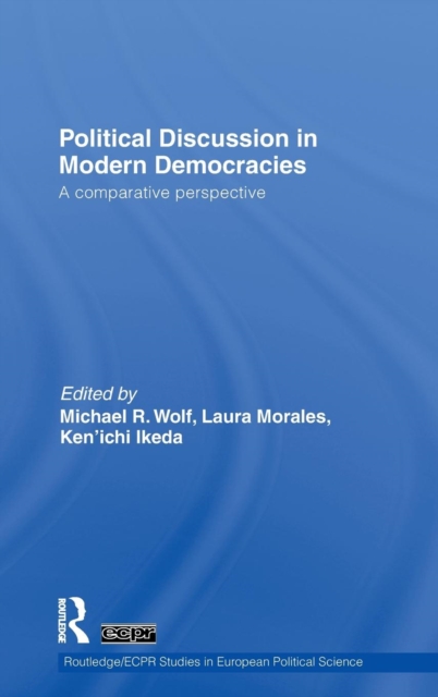 Political Discussion in Modern Democracies : A Comparative Perspective, Hardback Book
