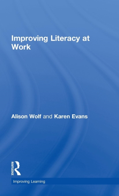 Improving Literacy at Work, Hardback Book