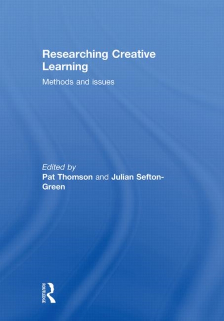 Researching Creative Learning : Methods and Issues, Hardback Book