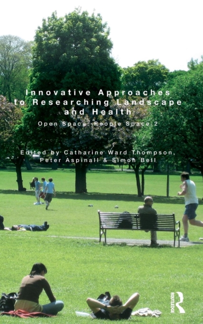 Innovative Approaches to Researching Landscape and Health : Open Space: People Space 2, Hardback Book