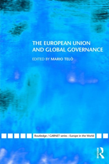 The European Union and Global Governance, Paperback / softback Book