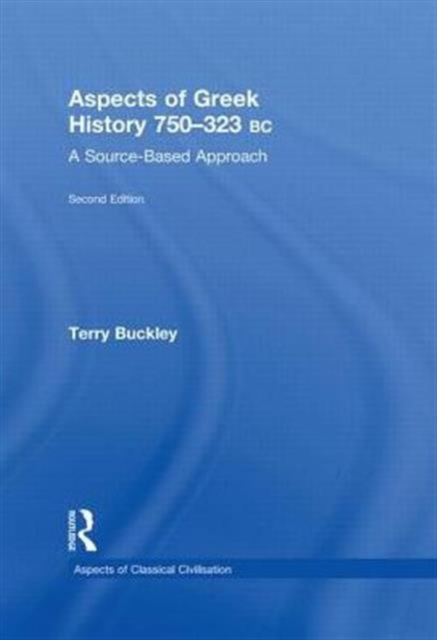 Aspects of Greek History 750-323BC : A Source-Based Approach, Hardback Book