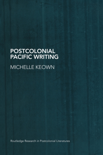 Postcolonial Pacific Writing : Representations of the Body, Paperback / softback Book