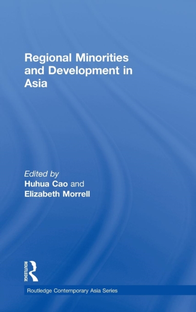 Regional Minorities and Development in Asia, Hardback Book