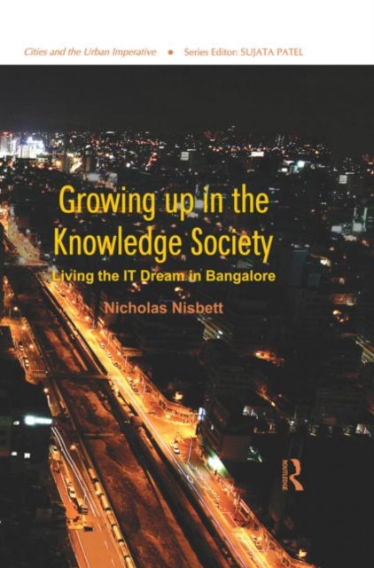 Growing up in the Knowledge Society : Living the IT Dream in Bangalore, Hardback Book