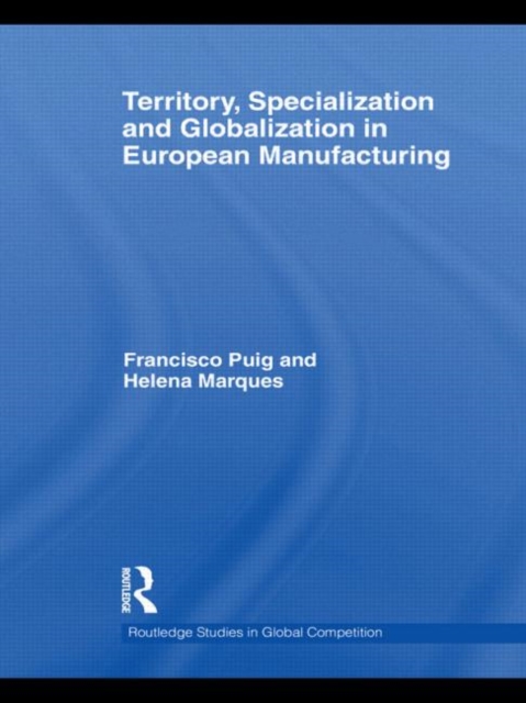Territory, specialization and globalization in European Manufacturing, Hardback Book