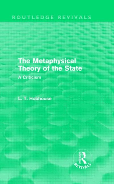 The Metaphysical Theory of the State (Routledge Revivals), Hardback Book