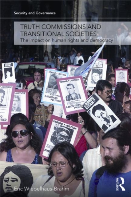 Truth Commissions and Transitional Societies : The Impact on Human Rights and Democracy, Paperback / softback Book