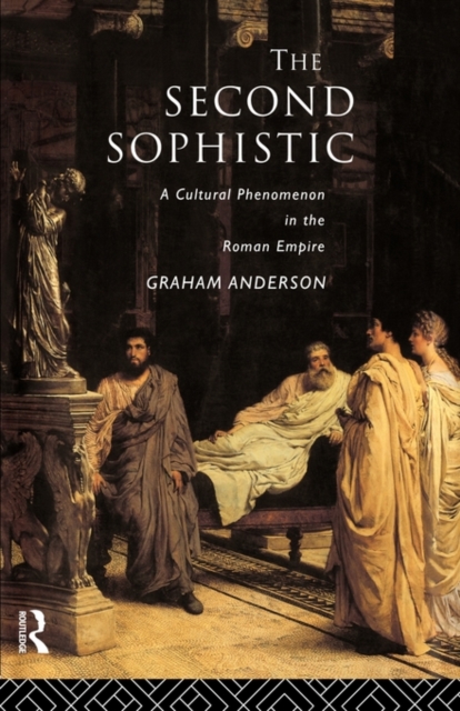 The Second Sophistic : A Cultural Phenomenon in the Roman Empire, Paperback / softback Book
