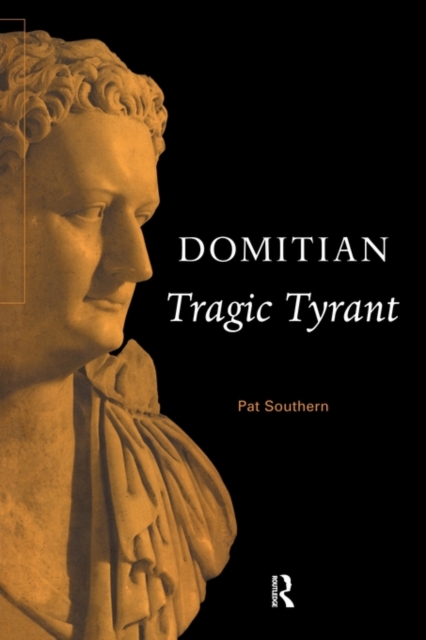 Domitian : Tragic Tyrant, Paperback / softback Book