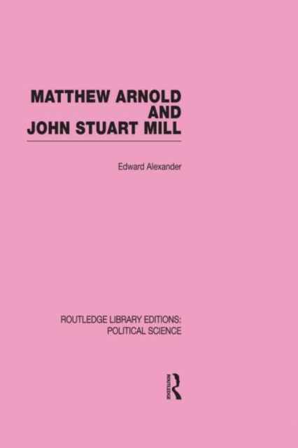 Matthew Arnold and John Stuart Mill, Hardback Book