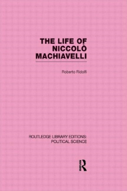 The Life of Niccolo Machiavelli, Hardback Book