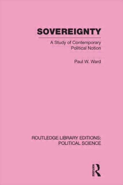 Sovereignty (Routledge Library Editions: Political Science Volume 37), Hardback Book