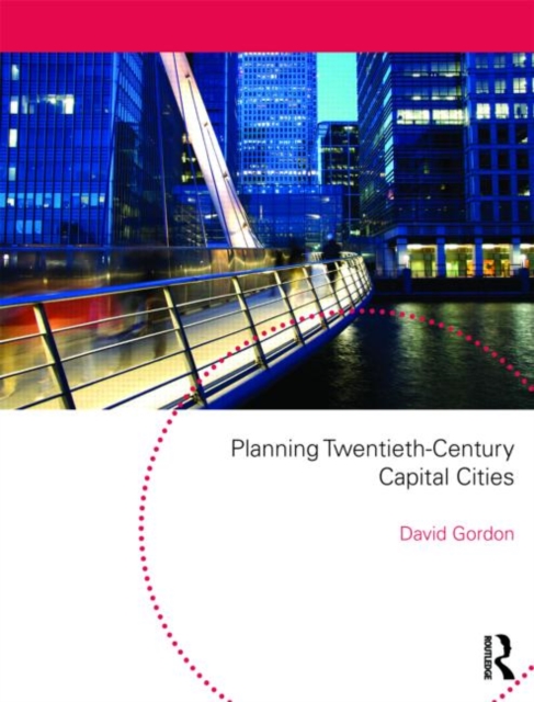 Planning Twentieth Century Capital Cities, Paperback / softback Book