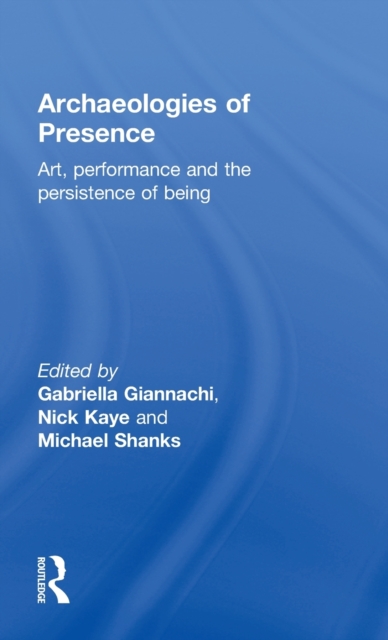 Archaeologies of Presence, Hardback Book