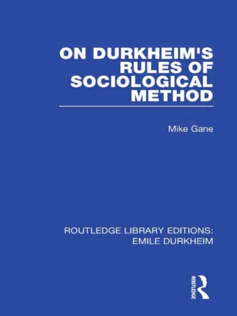 On Durkheim's Rules of Sociological Method, Hardback Book