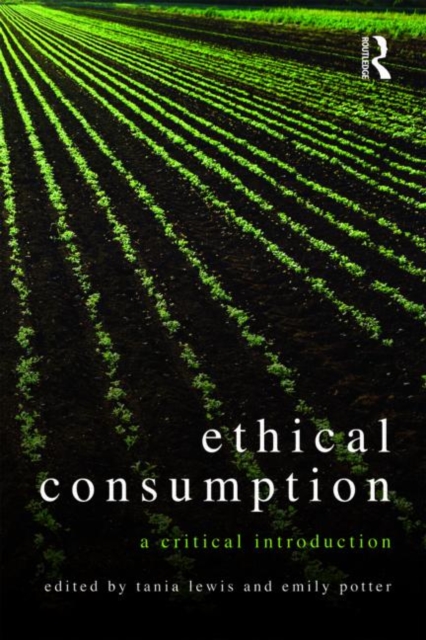 Ethical Consumption : A Critical Introduction, Paperback / softback Book