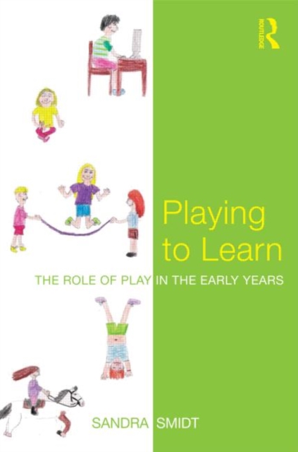 Playing to Learn : The role of play in the early years, Paperback / softback Book