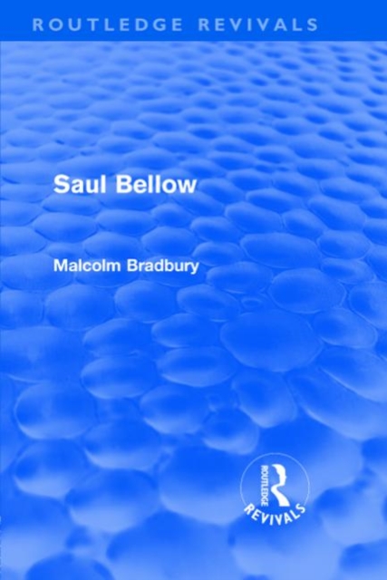 Saul Bellow (Routledge Revivals), Hardback Book