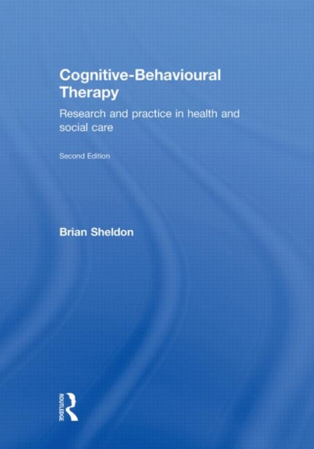 Cognitive-Behavioural Therapy : Research and Practice in Health and Social Care, Hardback Book
