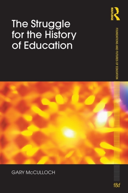 The Struggle for the History of Education, Paperback / softback Book