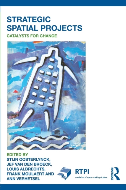 Strategic Spatial Projects : Catalysts for Change, Paperback / softback Book