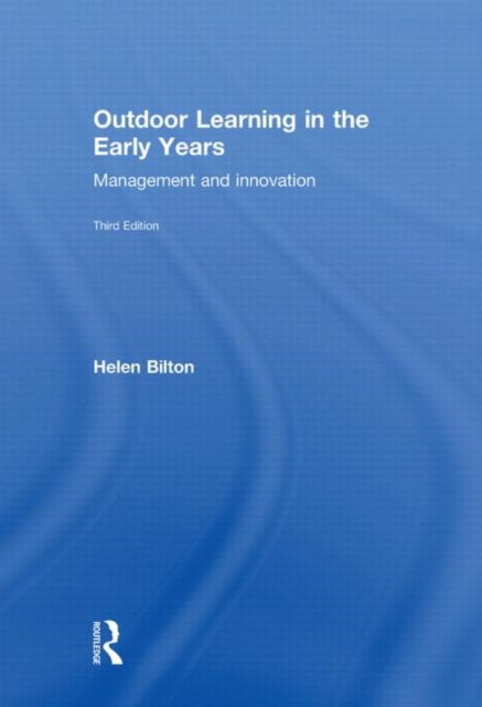 Outdoor Learning in the Early Years : Management and Innovation, Hardback Book