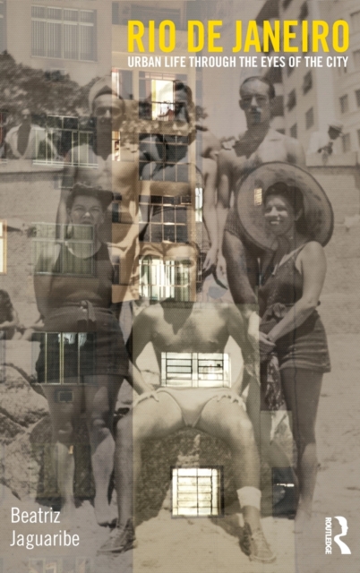 Rio de Janeiro : Urban Life through the Eyes of the City, Hardback Book
