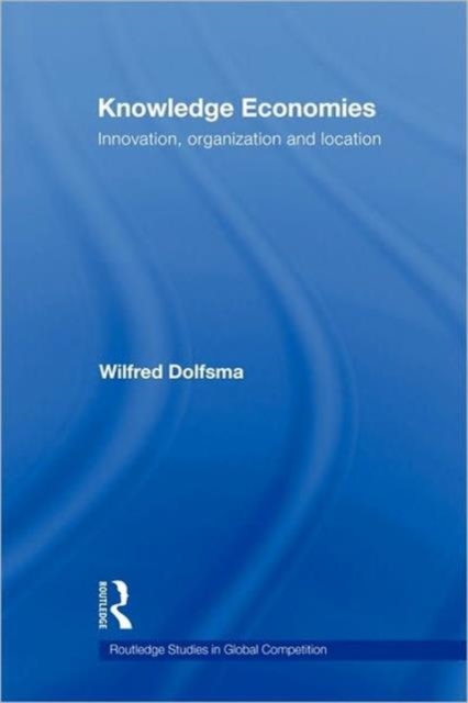 Knowledge Economies : Organization, location and innovation, Paperback / softback Book