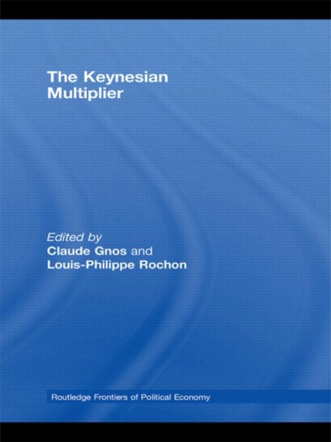 The Keynesian Multiplier, Paperback / softback Book